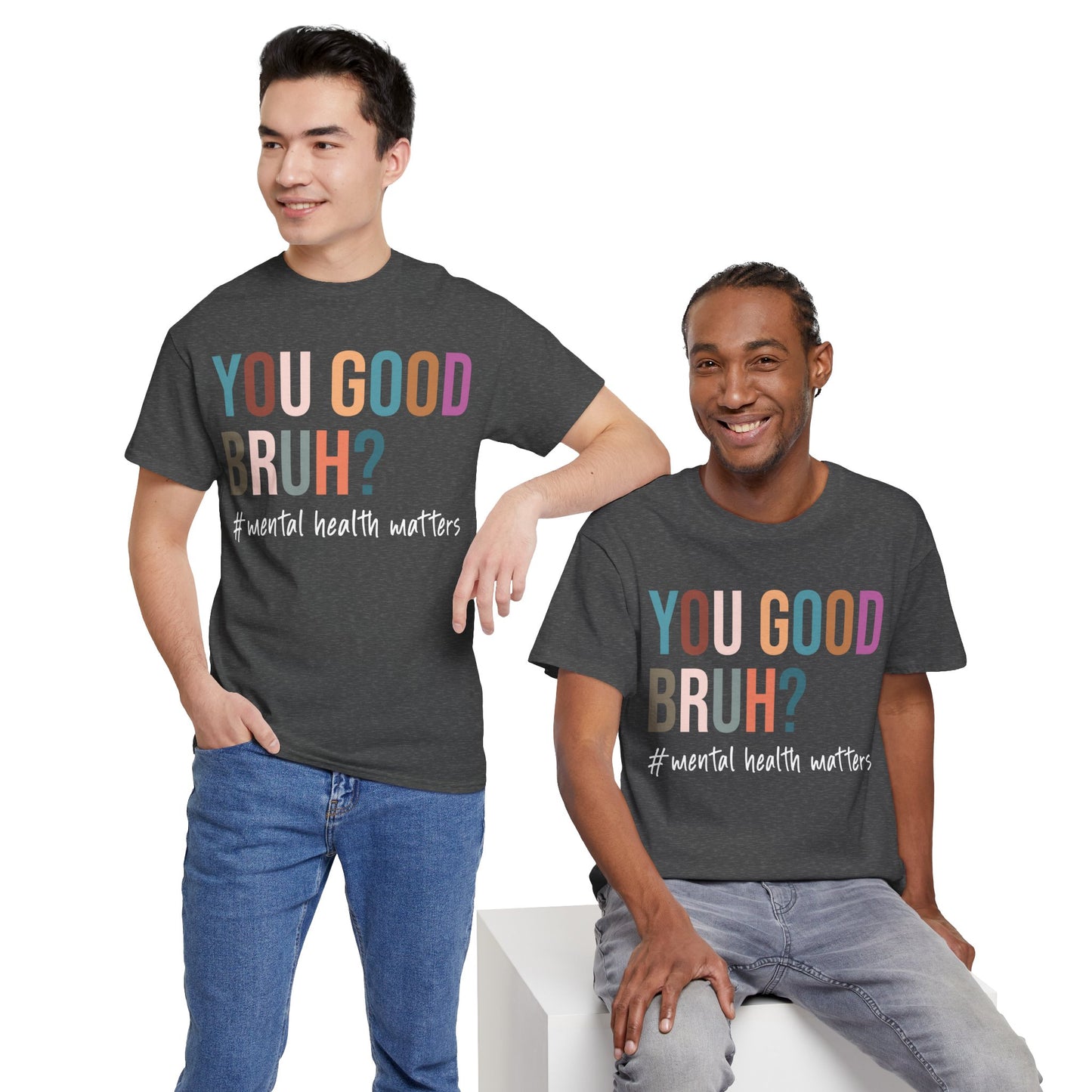 You Good Bruh? T-Shirt