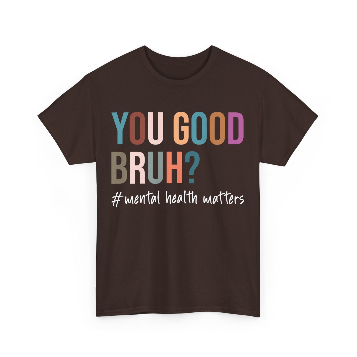 You Good Bruh? T-Shirt