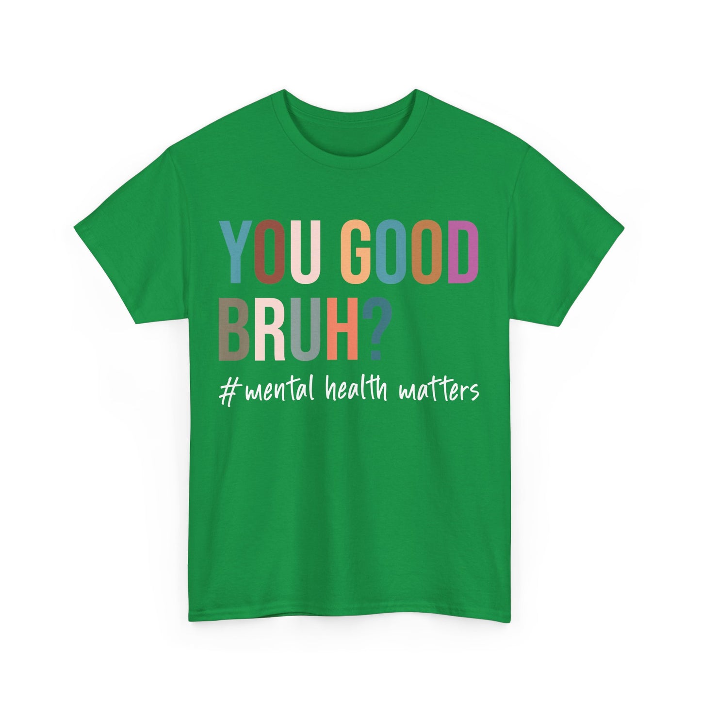 You Good Bruh? T-Shirt